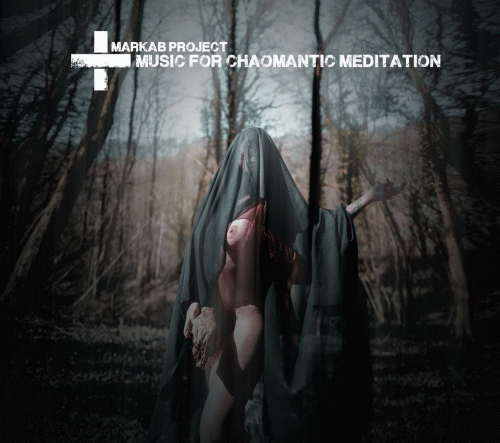 Markab Project : Music for Chaomantic Meditation